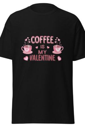 Camiseta Coffee Is My Valentine – San Valentín Café